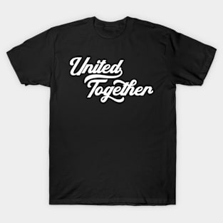 United Together T-Shirt